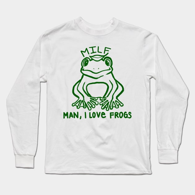 MILF Man I Love Frogs Long Sleeve T-Shirt by maramyeonni.shop